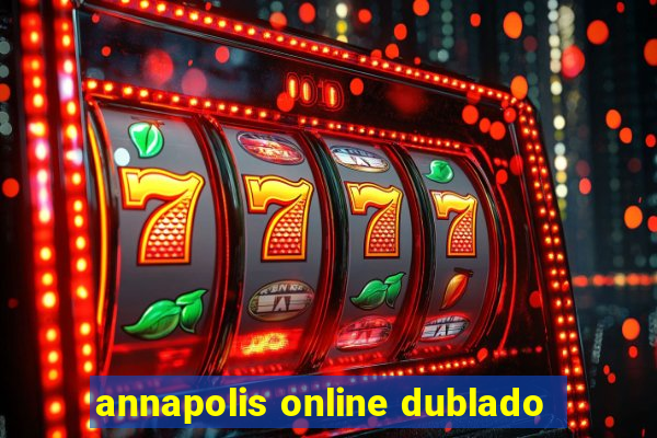 annapolis online dublado